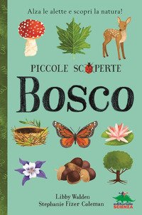Bosco. Alza le alette e scopri la natura!