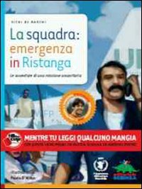 La squadra: emergenza in Ristanga