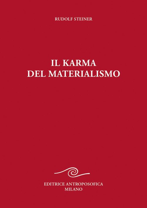 Il karma del materialismo. Nove conferenze tenute a Berlino dal 31 luglio al 25 settembre 1917 O.O. n. 176
