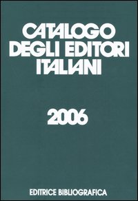 Catalogo degli editori italiani 2006