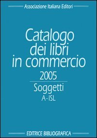 Catalogo dei libri in commercio 2005