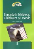 Il mondo in biblioteca, la biblioteca nel mondo