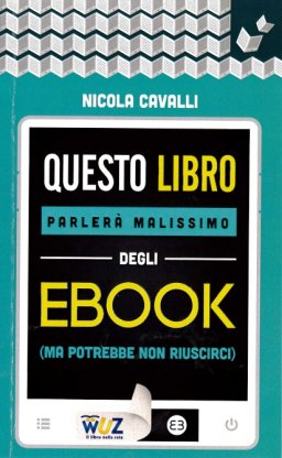 Questo libro parlerà malissimo degli ebook