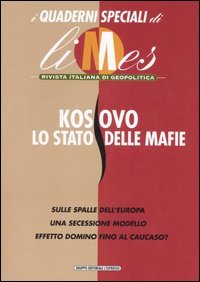 Quaderni Speciali Limes Kosovo Lo Stato Delle