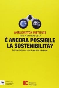 State of the world 2013. È ancora possibile la sostenibilità?