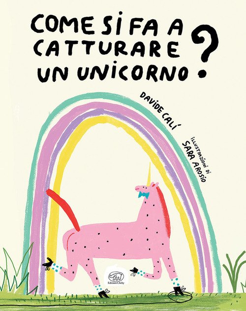 Come si fa a catturare un unicorno?