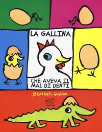 La gallina che aveva il mal di denti