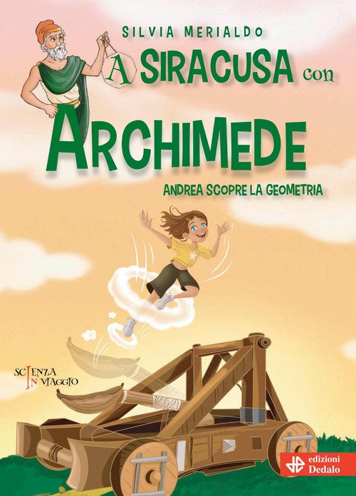 A Siracusa con Archimede. Andrea scopre la geometria
