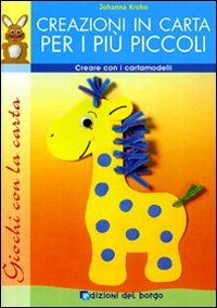 Creazioni in carta per i più piccoli. Creare con i cartamodelli