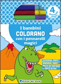 I bambini colorano con i pennarelli magici. Supereroi, pirati, dinosauri, robot, mezzi da cantiere e tanto altro!