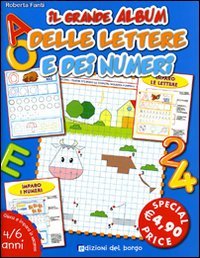 Il grande album delle lettere e dei numeri. 4-6 anni