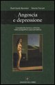 Angoscia e depressione. Coordinate teorico-cliniche nella prospettiva psicoanalitica