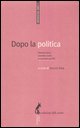 Dopo la politica
