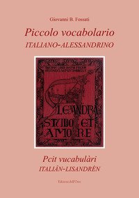 Piccolo vocabolario italiano-alessandrino-Pcit vucabulàri italiân-lisandrén