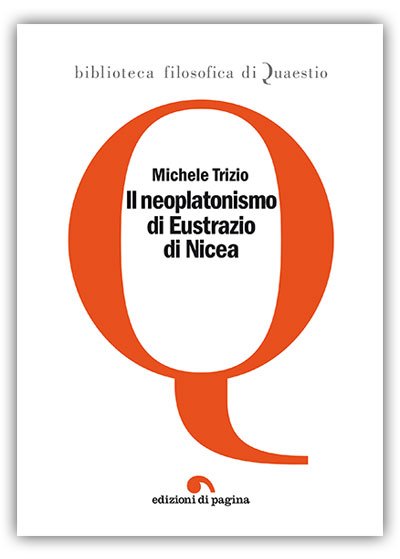 Il neoplatonismo di Eustrazio di Nicea