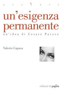 Un'esigenza permanente. Un'idea di Cesare Pavese