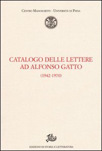 Catalogo delle lettere ad Alfonso Gatto (1942-1970)