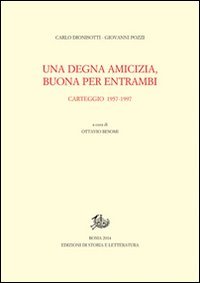 Una degna amicizia, buona per entrambi. Carteggio 1957-1997
