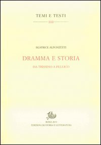 Dramma e storia. Da Trissino a Pellico
