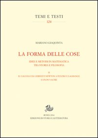 La forma delle cose. Idee e metodi in matematica tra storia e filosofia
