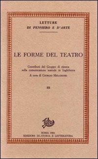 Le forme del teatro. Contributi del Gruppo di ricerca sulla comunicazione teatrale in Inghilterra