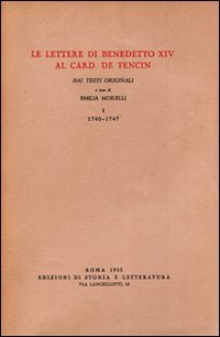 Le lettere di Benedetto XIV al card. De Tencin. Dai testi originali