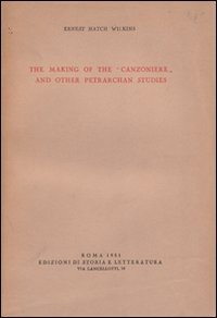 The making of the «Canzoniere» and other petrarchan studies