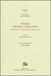 Omero tremila anni dopo. Personaggi e strutture narrative