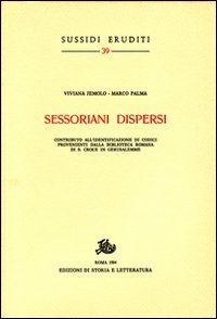 Sessoriani dispersi. Contribyto all'identificazione di codici provenienti dalla biblioteca romana di S. Croce in Gerusalemme