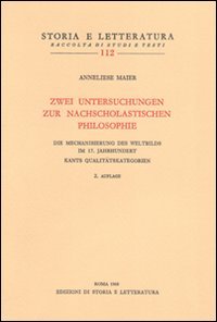 Zwei Untersuchungen zur nach scholastichen Philosophie