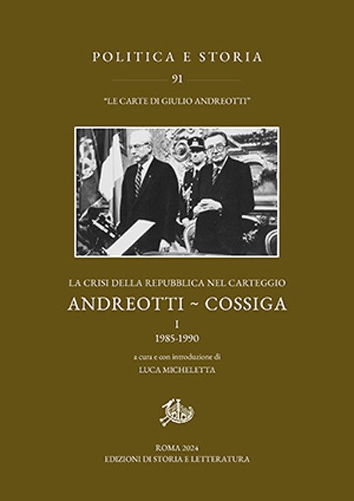 La crisi della Repubblica nel carteggio Andreotti-Cossiga