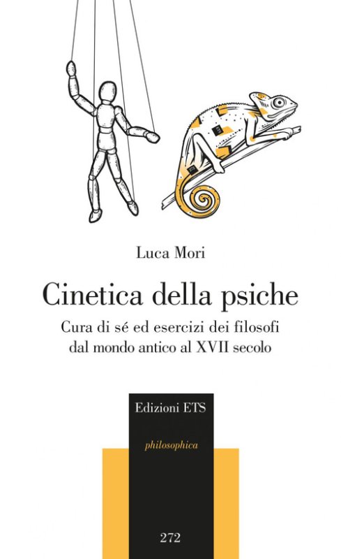 Cinetica della psiche. Cura di sè ed esercizi dei filosofi dal mondo antico al XVII secolo