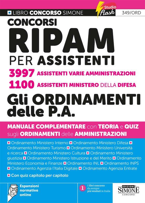 Concorsi RIPAM per assistenti 3997 assistenti varie amministrazioni. 1100 assistenti Ministero della Difesa. Gli ordinamenti delle P.A. Manuale complementare con teoria e quiz sugli ordinamenti delle amministrazioni