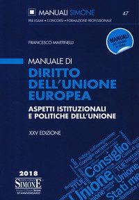 Manuale di diritto dell'Unione Europea. Aspetti istituzionali e politiche dell'Unione