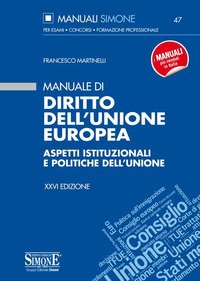 Manuale di diritto dell'Unione Europea. Aspetti istituzionali e politiche dell'Unione