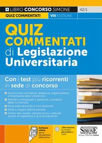 Quiz commentati di legislazione universitaria. Con i test più ricorrenti in sede di concorso