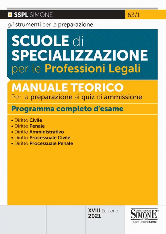 Scuole di specializzazione per le professioni legali. Manuale teorico per la preparazione ai quiz di ammissione. Programma completo d'esame