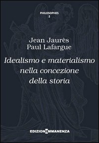 Idealismo e materialismo nella concezione della storia