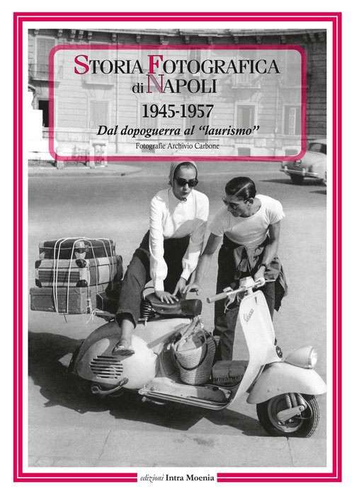 Storia fotografica di Napoli (1945-1957). Dal dopoguerra al «laurismo»