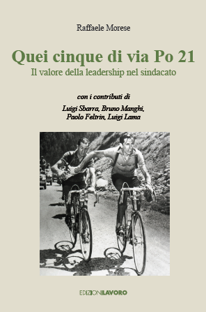 Quei cinque di via Po 21. Il valore della leadership nel sindacato