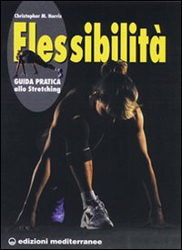 Flessibilità. Principi e pratica