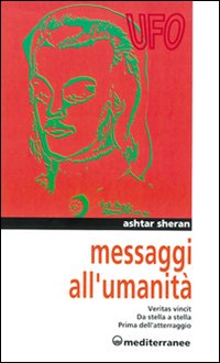 Messaggi all'umanità. Veritas vincit­Da stella a stella­Prima dell'atterraggio