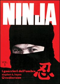 Ninja. Vol. 1: Segreti, storia e leggenda.