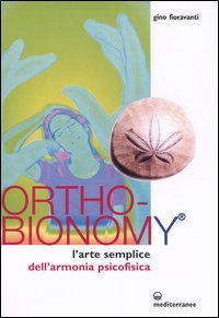 Ortho-bionomy. L'arte semplice dell'armonia psicofisica