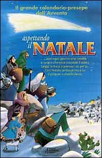 Grande Calendario-presepe Dell`avvento. Aspettando Il Natale (il)