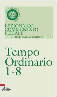 Lezionario Commentato Feriale. Vol. 4: Ordina