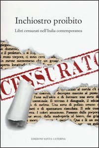 Inchiostro proibito. Libri censurati nell'Italia contemporanea