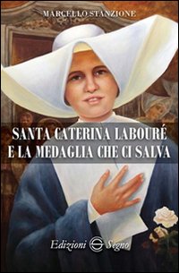 Santa Caterina Labouré e la medaglia che ci salva