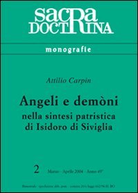 Angeli e demòni nella sintesi patristica di Isidoro di Siviglia