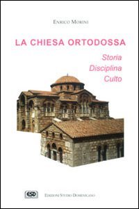La chiesa ortodossa. Storia, disciplina, culto